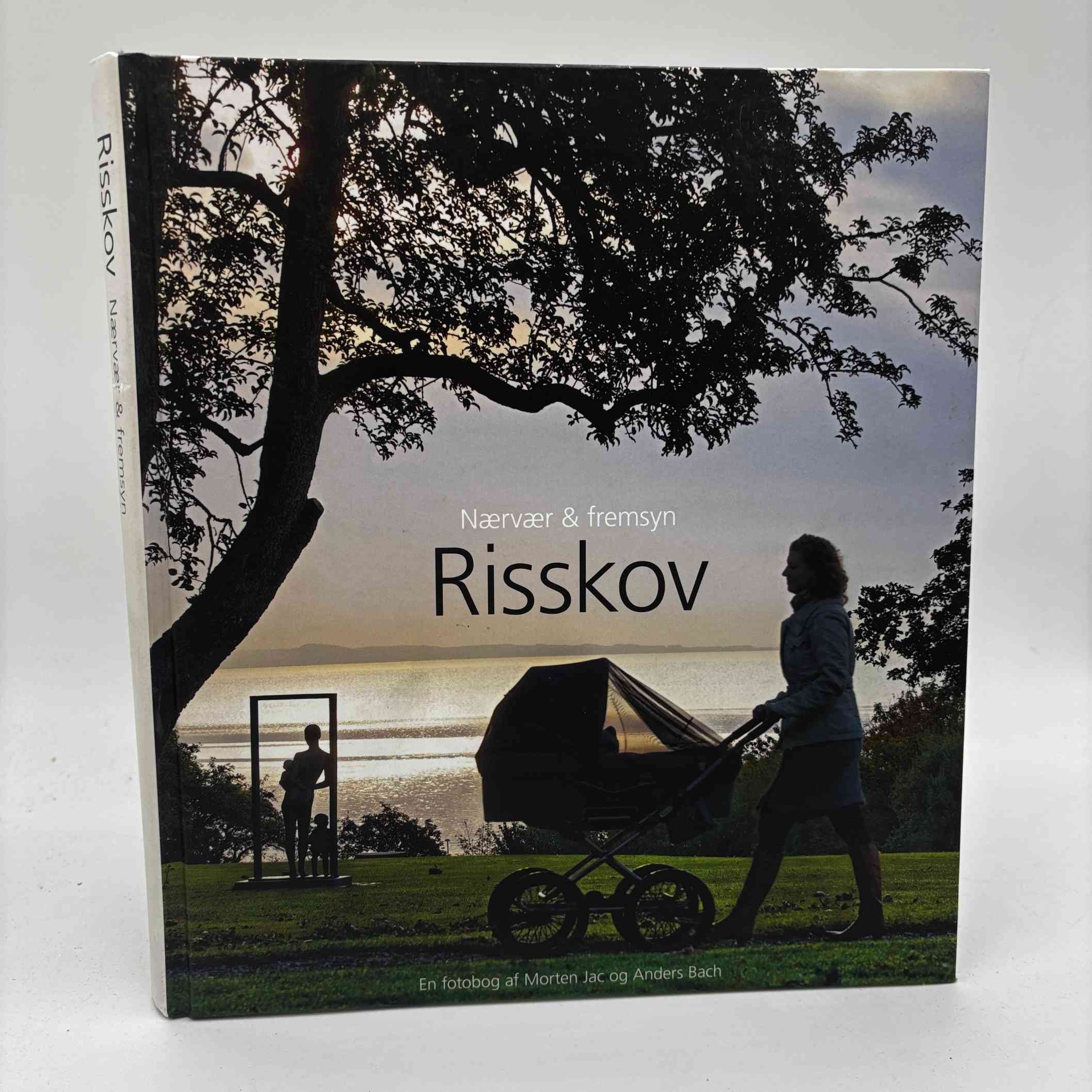 Morten Jac og Anders Bach: Risskov - Nærvær og Fremsyn