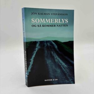 Jón Kalman Stefánsson: Sommerlys og så kommer natten