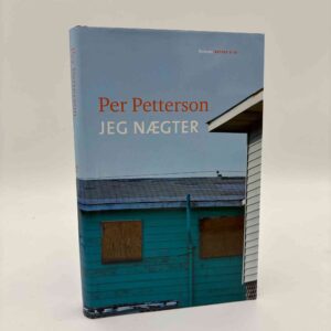 Per Petterson: Jeg nægter - roman