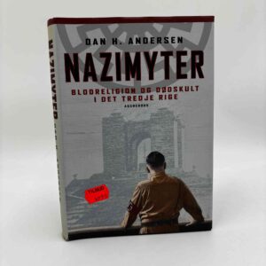 Dan H. Andersen: Nazimyter - blodreligion og dødskult i Det Tredje Rige