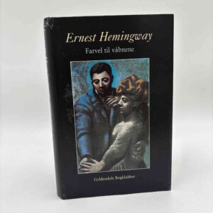 Ernest Hemingway: Farvel til våbene