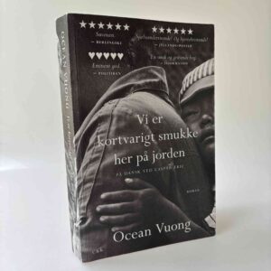 Ocean Vuong: Vi er kortvarigt smukke her på jorden - roman