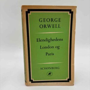 George Orwell: Elendighedens London og Paris