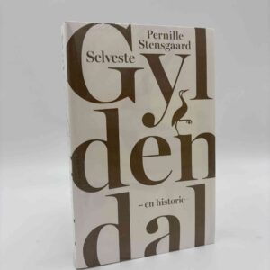 Pernille Stensgaard: Selveste Gyldendal - En historie