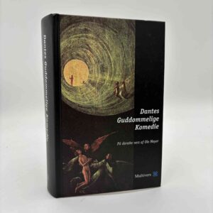 Dante Alighieri: Dantes Guddommelige Komedie. Den guddommelige komedie