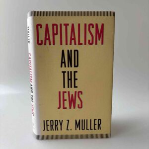 Jerry Z. Muller: Capitalism and the Jews