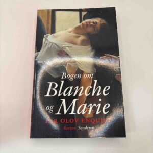 Per Olov Enquist: Bogen om Blanche og marie