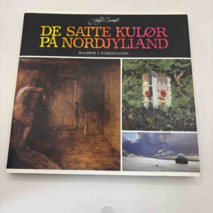 De satte kulør på Nordjylland - malerne i Nordjylland