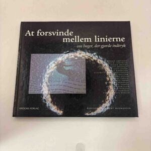 At forsvinde mellem linjerne - om bøger, der gjorde indtryk