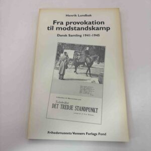 Henrik Lundbak: Fra provokation til modstandskamp