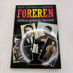 Karl Christian Lammers: Føreren - Hitlers politiske karriere