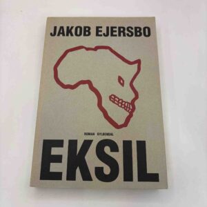 Jakob Ejersbo: Eksil - roman