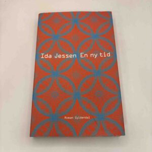 Ida Jessen: En ny tid - roman