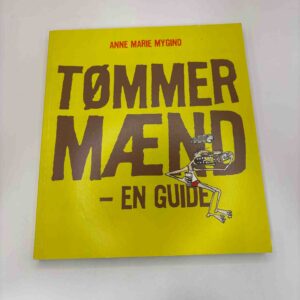 Anne Marie Mygind: Tømmermænd - en guide