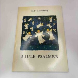 N.F.S. Grundtvig: 5 jule-psalmer