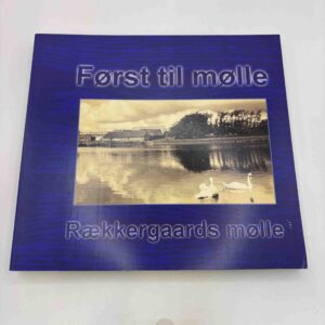 Først til mølle - Rækkegaards mølle