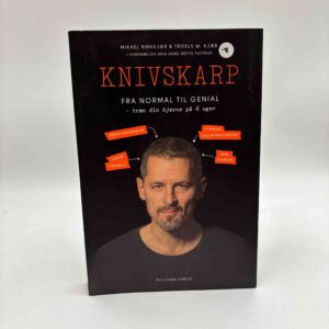 Mikael Birkkjær og Troels W. Kjær: Knivskarp - fra normal til genial