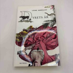 Lone Hørslev: Dyrets år - roman
