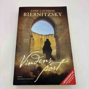 Anne-Cathrine Riebnitzky: Vindens port - roman (læseeksemplar)