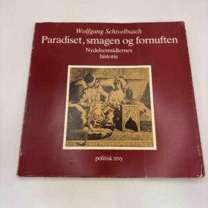 Wolfgang Schivelbusch - Paradiset, smagen og fornuften