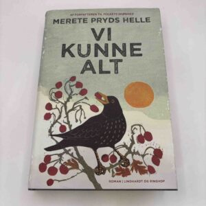Merete Pryds Helle: Vi kunne alt - roman