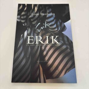 Lone Bastholm: Erik