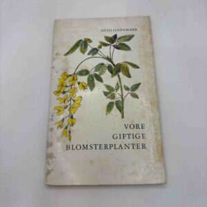 Otto Lindemark: Vore giftige blomsterplanter