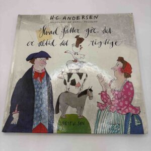 H.C. Andersen - Hvad fatter gør, er altid det rigtige