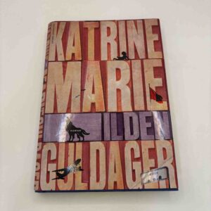 Katrine Marie Guldager: Ilden - roman (sjette bind i serien)