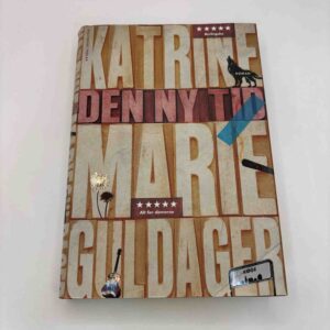 Katrine Marie Guldager: Den ny tid - roman (tredje bind i serien)