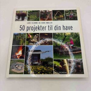 Lars Klemme: 50 projekter til din have