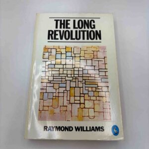 Raymond Williams: The Long Revolution
