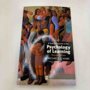 Michael J. A. Howe: Psychology of learning