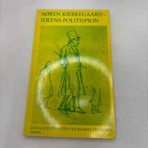 Søren Kierkegaard - Ideens politispion (ex-skolebog)