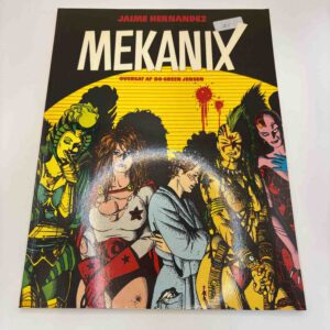 Jaime Hernandez: Mekanix