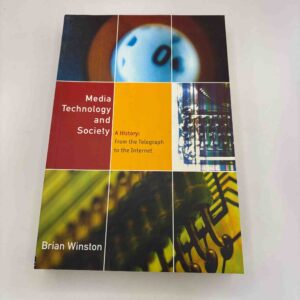 Brian Winston: Media Technology and Society