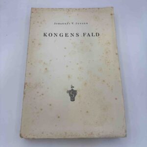Johannes V. Jensen: Kongens fald