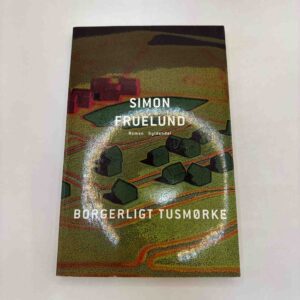 Simon Fruelund: Borgerligt tusmørke - roman