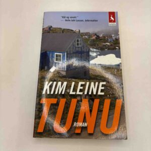 Kim Leine: Tunu - roman
