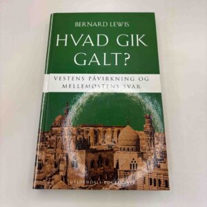 Bernard Lewis: Hvad gik galt?