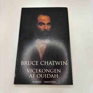 Bruce Chatwin: Vicekongen af Quidah - roman