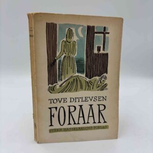 Tove Ditlevsen: Foraar