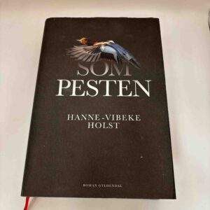Hanne-Vibeke Holst: Som pesten - roman