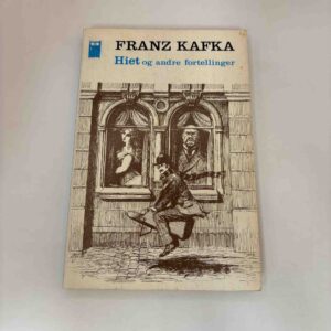 Franz Kafka: Hiet og andre fortellinger (norsk)