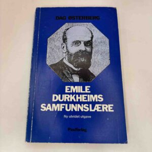 Dag Østerberg: Emile Durkheims samfunnslære (norsk)