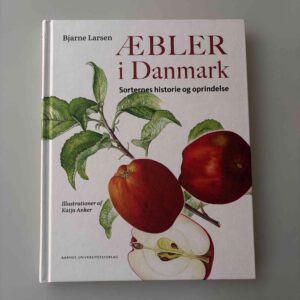 Bjarne Larsen: Æbler i Danmark - Sorternes historie og oprindelse