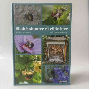 Birgit Rothmann: Skab habitater til vilde bier