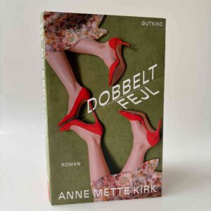 Anne Mette Kirk: Dobbeltfejl - roman - med dedikation