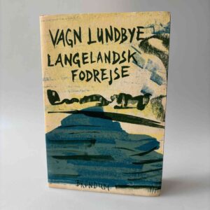 Vagn Lundbye: Langelandsk fodrejse. Illustreret af Per Kirkeby.