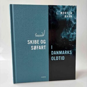 Morten Ravn: Skibe og søfart i Danmarks oldtid